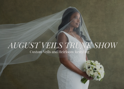 August Veils Trunk Show