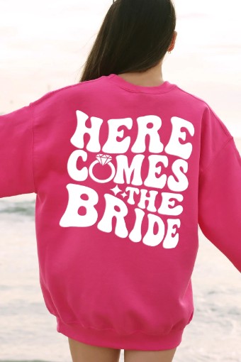 Bridal Swag #Here Comes the Bride Sweatshirt #2 default Hot Pink thumbnail