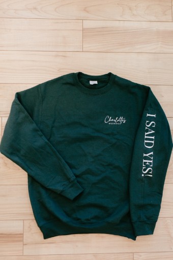 Charlotte's Merch #I Said Yes Sweatshirt #3 default Green thumbnail